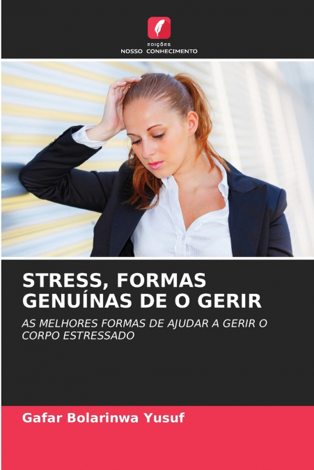 STRESS, FORMAS GENUÍNAS DE O GERIR