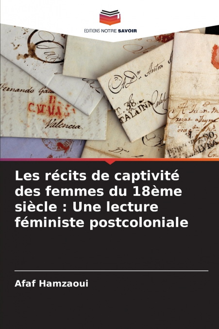 Les récits de captivité des femmes du 18ème siècle