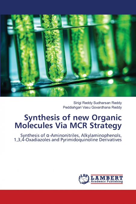 Synthesis of new Organic Molecules Via MCR Strategy
