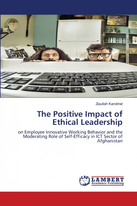 The Positive Impact of Ethical Leadership