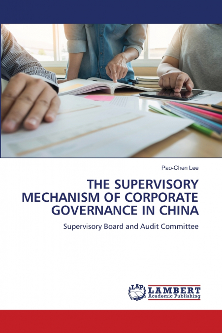 THE SUPERVISORY MECHANISM OF CORPORATE GOVERNANCE IN CHINA