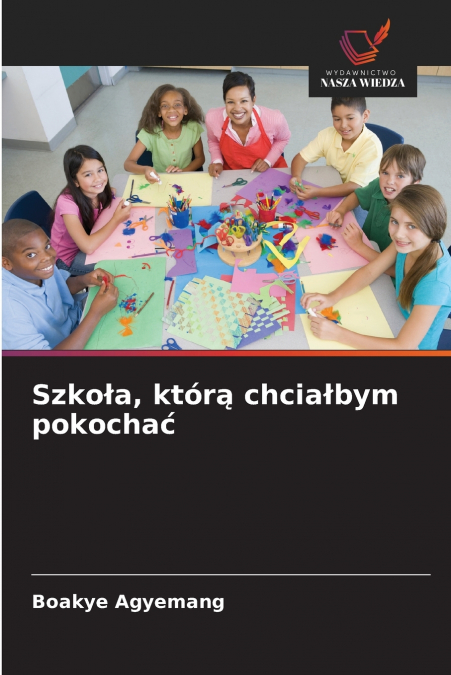 Szkoła, którą chciałbym pokochać