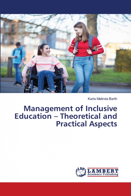 Management of Inclusive Education - Theoretical and Practical Aspects