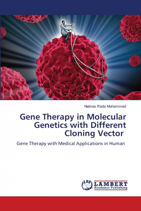 Gene Therapy in Molecular Genetics with Different Cloning Vector