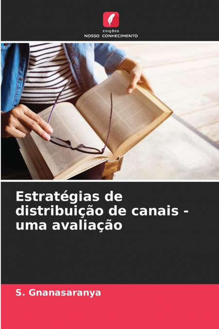 Estratégias de distribuição de canais - uma avaliação