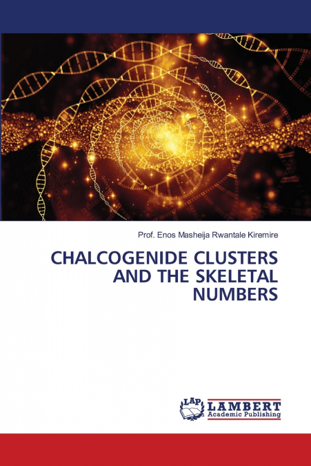 CHALCOGENIDE CLUSTERS AND THE SKELETAL NUMBERS