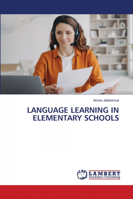 LANGUAGE LEARNING IN ELEMENTARY SCHOOLS