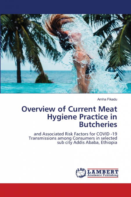Overview of Current Meat Hygiene Practice in Butcheries