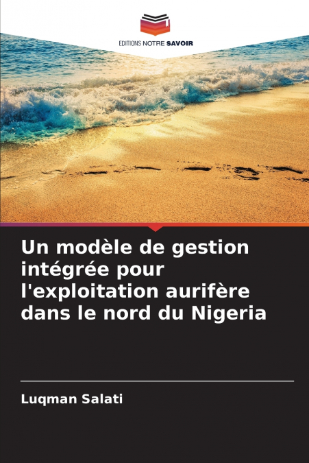 Un modèle de gestion intégrée pour l’exploitation aurifère dans le nord du Nigeria