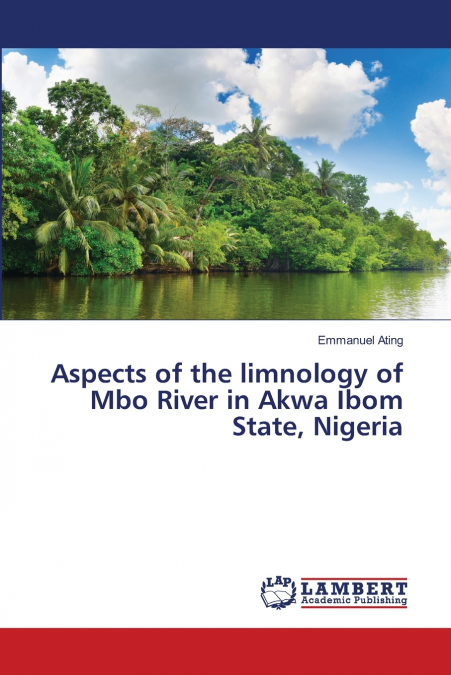 Aspects of the limnology of Mbo River in Akwa Ibom State, Nigeria