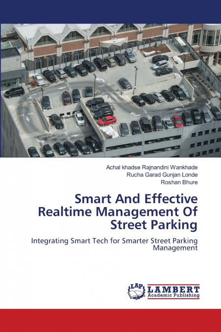 Smart And Effective Realtime Management Of Street Parking