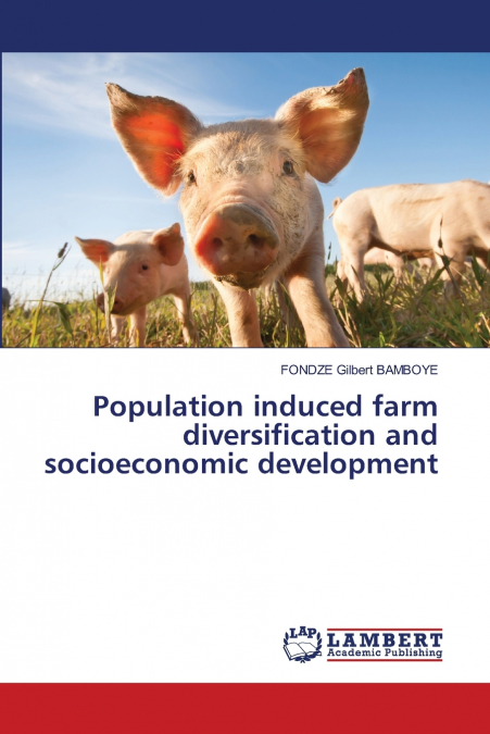 Population induced farm diversification and socioeconomic development