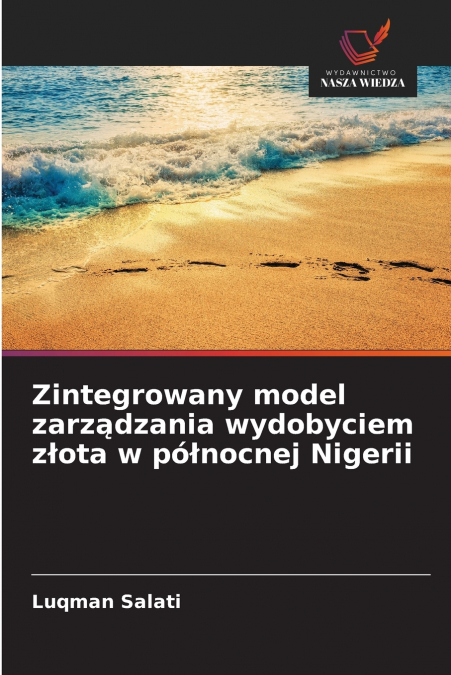 Zintegrowany model zarządzania wydobyciem złota w północnej Nigerii