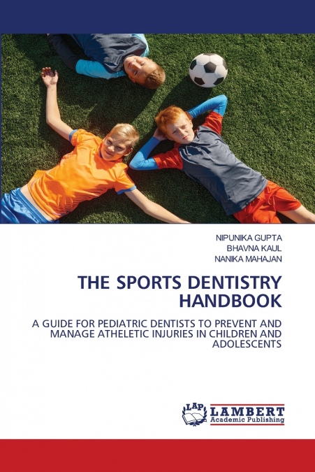 THE SPORTS DENTISTRY HANDBOOK