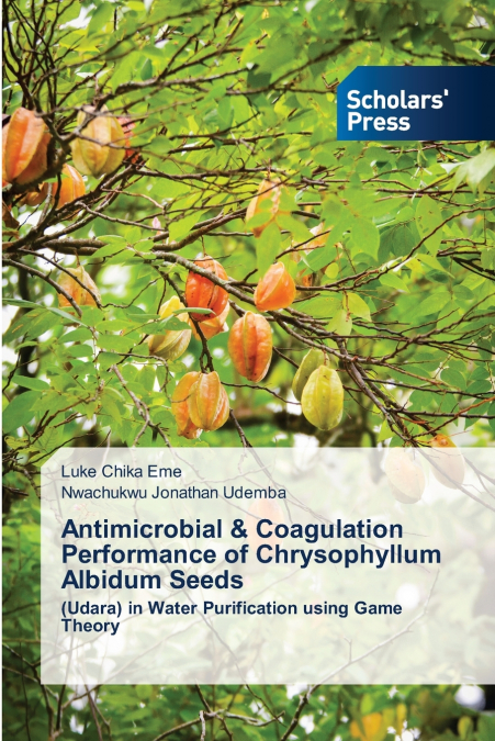 Antimicrobial & Coagulation Performance of Chrysophyllum Albidum Seeds