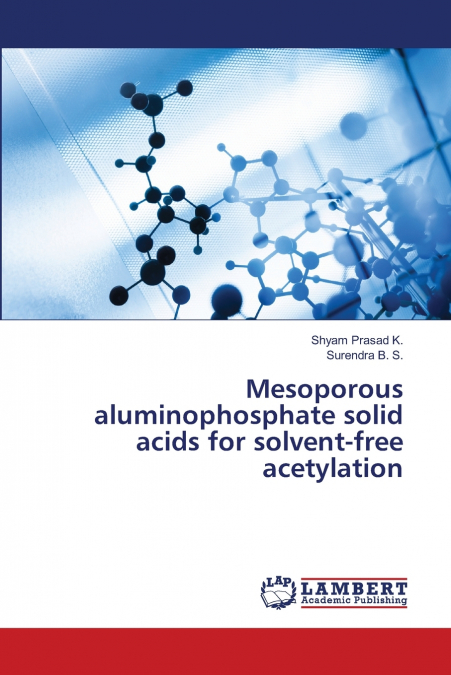 Mesoporous aluminophosphate solid acids for solvent-free acetylation
