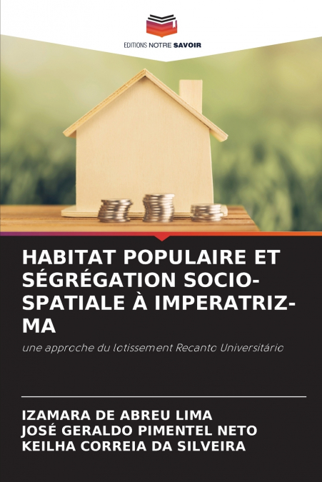 HABITAT POPULAIRE ET SÉGRÉGATION SOCIO-SPATIALE À IMPERATRIZ-MA