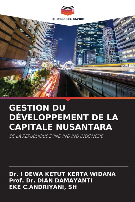 GESTION DU DÉVELOPPEMENT DE LA CAPITALE NUSANTARA