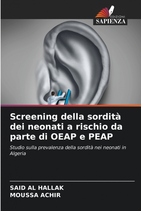 Screening della sordità dei neonati a rischio da parte di OEAP e PEAP