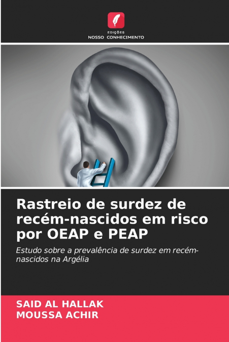 Rastreio de surdez de recém-nascidos em risco por OEAP e PEAP