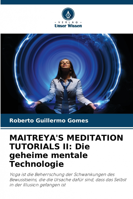 MAITREYA’S MEDITATION TUTORIALS II