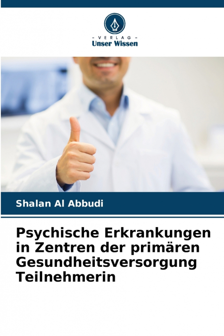 Psychische Erkrankungen in Zentren der primären Gesundheitsversorgung Teilnehmerin