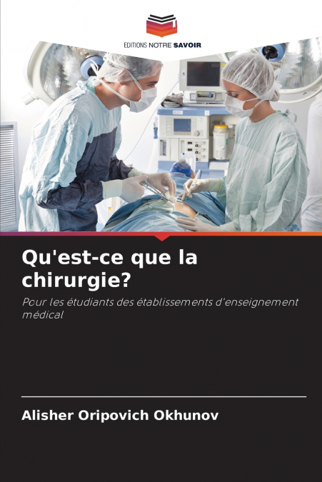 Qu’est-ce que la chirurgie?