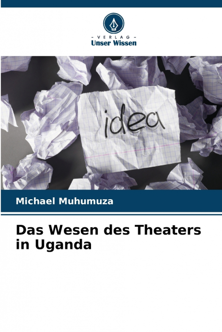 Das Wesen des Theaters in Uganda