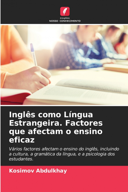 Inglês como Língua Estrangeira. Factores que afectam o ensino eficaz