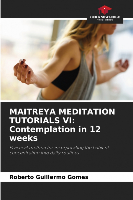 MAITREYA MEDITATION TUTORIALS VI