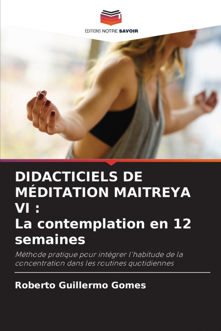 DIDACTICIELS DE MÉDITATION MAITREYA VI