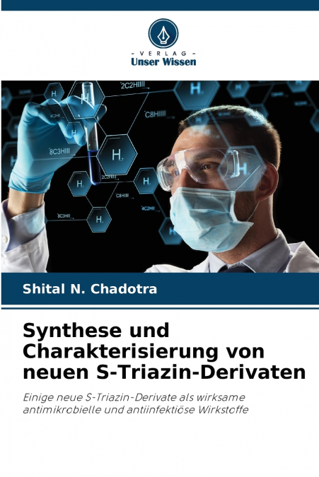 Synthese und Charakterisierung von neuen S-Triazin-Derivaten