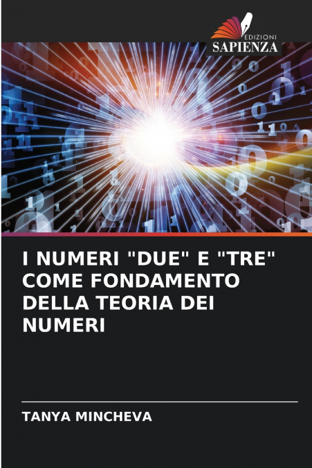 I NUMERI 'DUE' E 'TRE' COME FONDAMENTO DELLA TEORIA DEI NUMERI