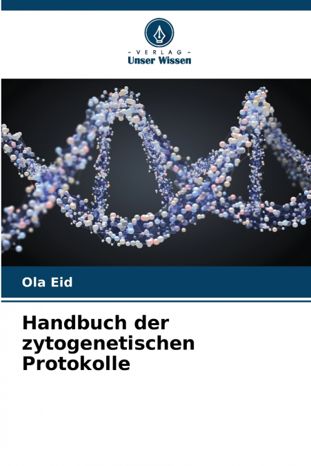 Handbuch der zytogenetischen Protokolle