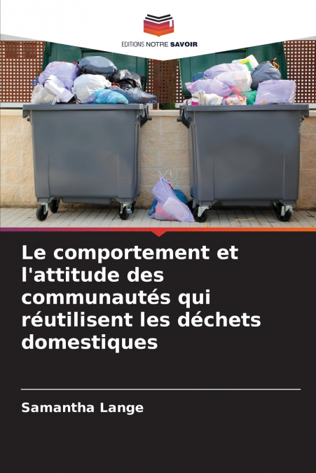 Le comportement et l’attitude des communautés qui réutilisent les déchets domestiques