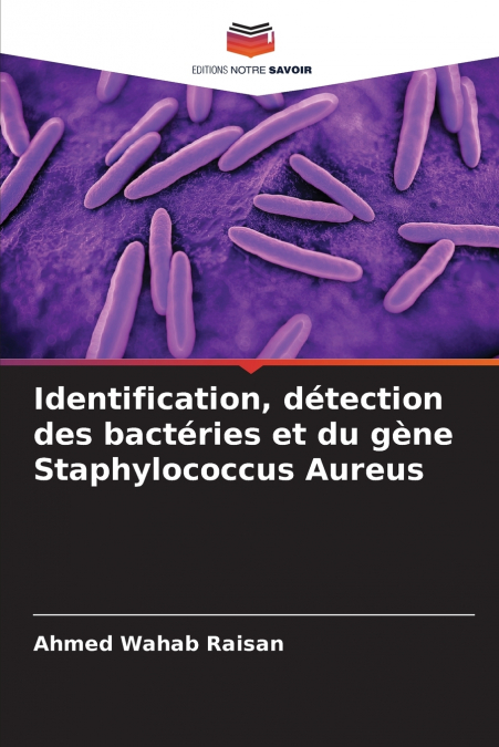 Identification, détection des bactéries et du gène Staphylococcus Aureus