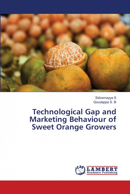 Technological Gap and Marketing Behaviour of Sweet Orange Growers