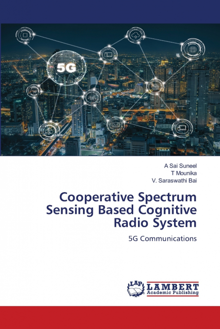 Cooperative Spectrum Sensing Based Cognitive Radio System