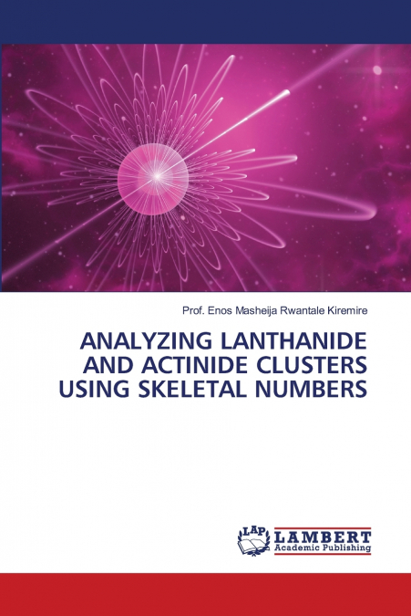 ANALYZING LANTHANIDE AND ACTINIDE CLUSTERS USING SKELETAL NUMBERS
