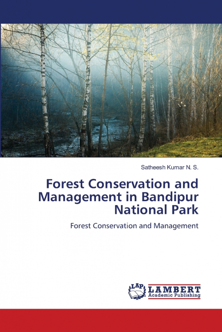 Forest Conservation and Management in Bandipur National Park
