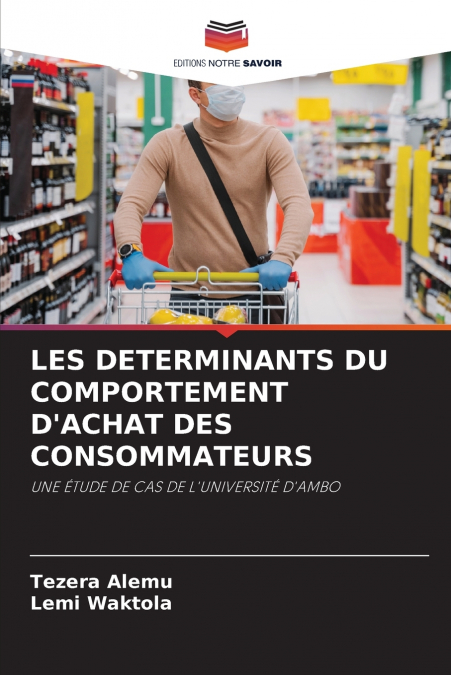 LES DETERMINANTS DU COMPORTEMENT D’ACHAT DES CONSOMMATEURS