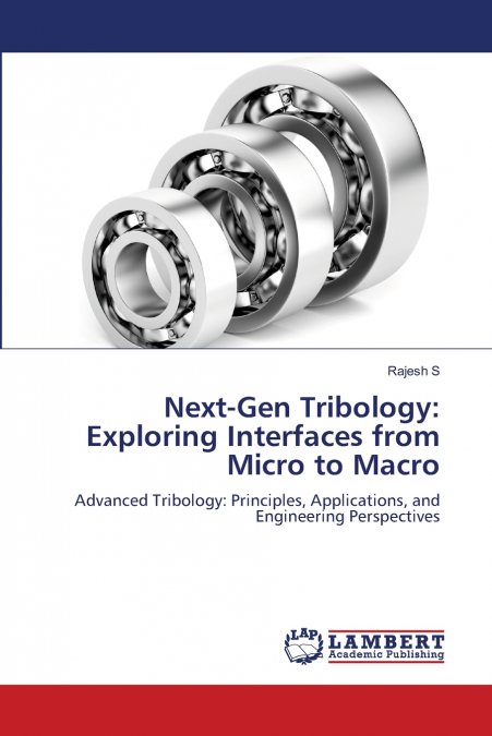 Next-Gen Tribology