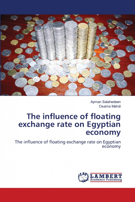 The influence of floating exchange rate on Egyptian economy