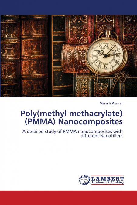 Poly(methyl methacrylate) (PMMA) Nanocomposites