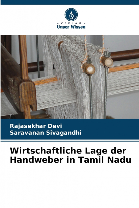 Wirtschaftliche Lage der Handweber in Tamil Nadu