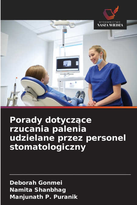 Porady dotyczące rzucania palenia udzielane przez personel stomatologiczny