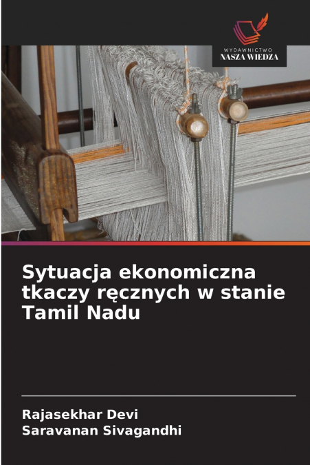 Sytuacja ekonomiczna tkaczy ręcznych w stanie Tamil Nadu