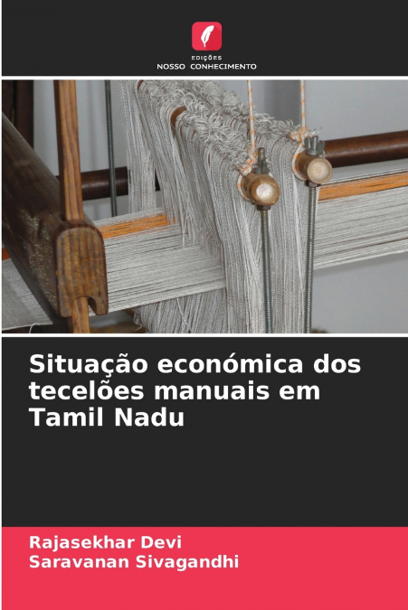 Situação económica dos tecelões manuais em Tamil Nadu