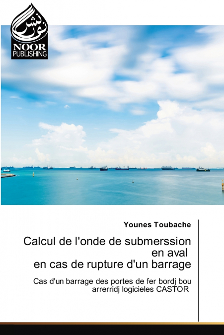 Calcul de l’onde de submerssion en aval en cas de rupture d’un barrage