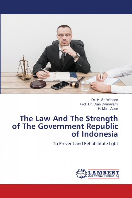 The Law And The Strength of The Government Republic of Indonesia